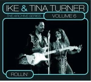 Ike Turner & Tina Turner - Archive Series Vol. 6