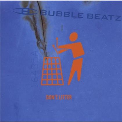 Bubble Beatz - Don't Litter