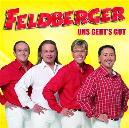 Die Feldberger - Uns Geht's Gut