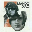 Mando Diao - Give Me Fire - Deluxe W. M T-Shirt (CD + DVD)