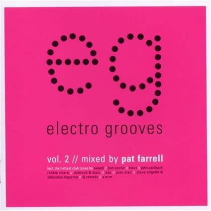 Electro Grooves - Vol. 2 - Mixed By Pat Farrell