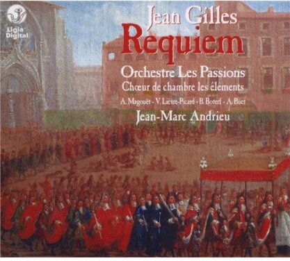 Les Elments Kammerchor & Jean Gilles (1668-1705) - Kantate Jordanis Incolae, Requiem