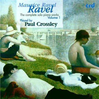 Paul Crossley & Maurice Ravel (1875-1937) - Miroirs, Sonatine, Menuet Ua