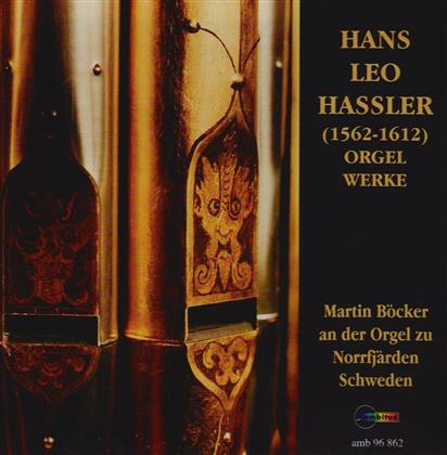 Hans Leo Hassler & Martin Böcker - Orgelwerke - Orgel zu Norrfjärden Schweden