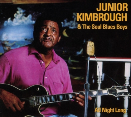 Junior Kimbrough - All Night Long