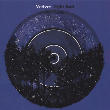 Vetiver - Tight Knit