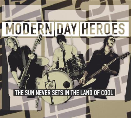 Modern Day Heroes - Sun Never Sets In The Land