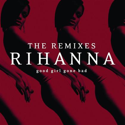 Rihanna - Good Girl Gone Bad - Remixes