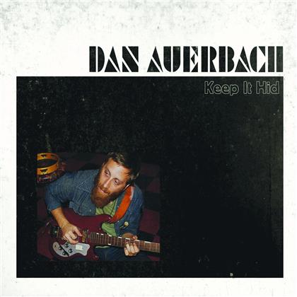 Dan Auerbach (Black Keys) - Keep It Hid