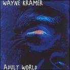 Wayne Kramer - Adult World - Re-Issue