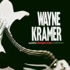 Wayne Kramer - More Dangerous Madness - Re-Issue