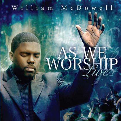William McDowell - As We Worship Live (2 CDs)