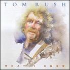 Tom Rush - What I Know