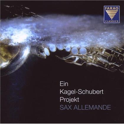Sax Allemande & Kagel/Schubert - Kagel-Schubert Projekt