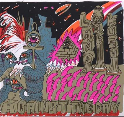 Land Of Kush - Against The Day - Digipack