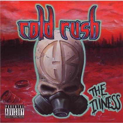 Cold Rush - Illness