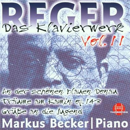 Markus Becker & Max Reger (1873-1916) - Das Klavierwerk,Vol.11
