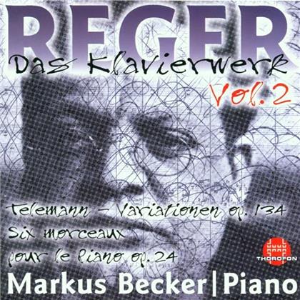 Markus Becker & Max Reger (1873-1916) - Reger: Das Klavierwerk Vol.2