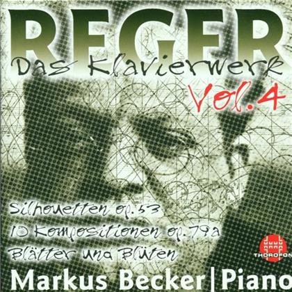 Markus Becker & Max Reger (1873-1916) - Das Klavierwerk Vol.4