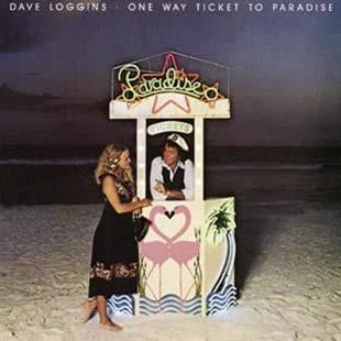 Dave Loggins - One Way Ticket To Paradis