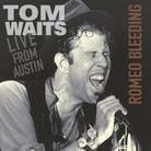 Tom Waits - Romeo Bleeding - Live In Austin