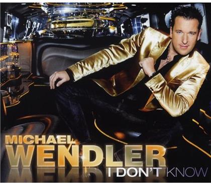 Michael Wendler - I Don't Know