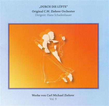 Original C.M. Ziehrer Orchester & Carl Michael Ziehrer (1842-1922) - Durch Die Lüfte Vol. 9