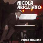 Nicola Arigliano - L'Altro Arigliano (2 CDs)