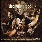 Drowning Pool - Loudest Common Denominator