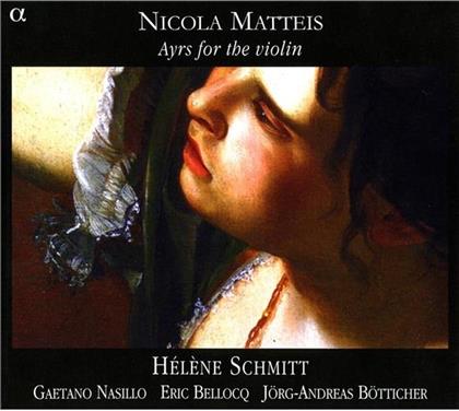 Helene Schmitt & Nicola Matteis (1650-1714) - Ayrs Fuer Violine