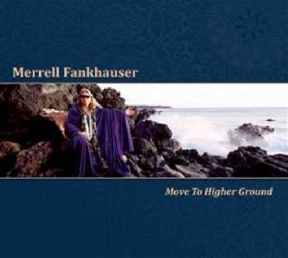 Merrell Fankhauser - Move To Higher Ground