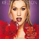 Kelly Clarkson - My Life Would Suck Without - 2Track