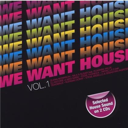 We Want House Vol. 1 - Various (2 CDs)