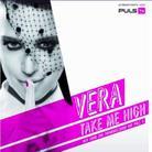 Vera - Take Me High