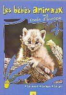 Les bébés animaux - de la forêt d'Europe
