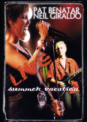 Benatar Pat & Giraldo Neil - Live - Summer vacation tour