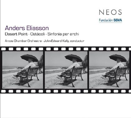 Arcos Chamber Orchestra & Anders Eliasson (1947-2013) - Desert Point,Ostacoli,Sinfonia Per Archi