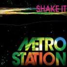 Metro Station - Shake It - 2Track