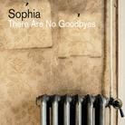 Sophia (R.Proper-Sheppard) - There Are No Goodbyes