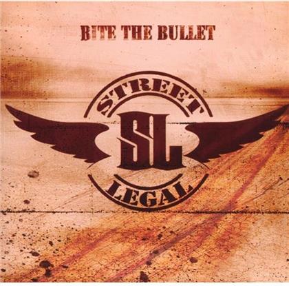 Street Legal - Bite The Bullet