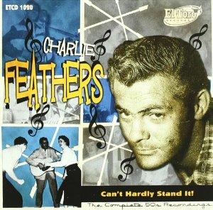 Charlie Feathers - Can't Hardly Stand It (2 CDs)