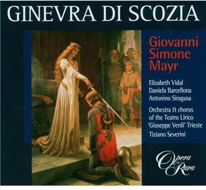 Severini Tiziano / Barcellona / Vidal & Giovanni Simone Mayr - Ginevra Di Scozia (3 CDs)