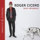 Roger Cicero - Nicht Artgerecht (2-Track)