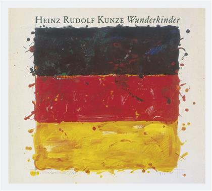 Heinz Rudolf Kunze - Wunderkinder -Deluxe Edition
