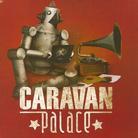 Caravan Palace - --- Deluxe Edition
