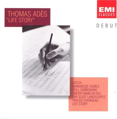 Ades/Anderson/Carewe & Thomas Adès (*1971) - Life Story