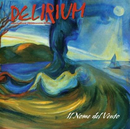Delirium - Il Nome Del Vento (Limited Edition)