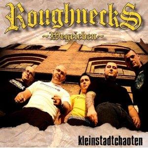 Roughnecks - Kleinstadtchaoten