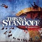 This Is A Standoff - Be Disappointed