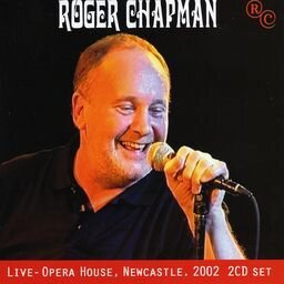 Roger Chapman - Live - Opera House (2 CDs)